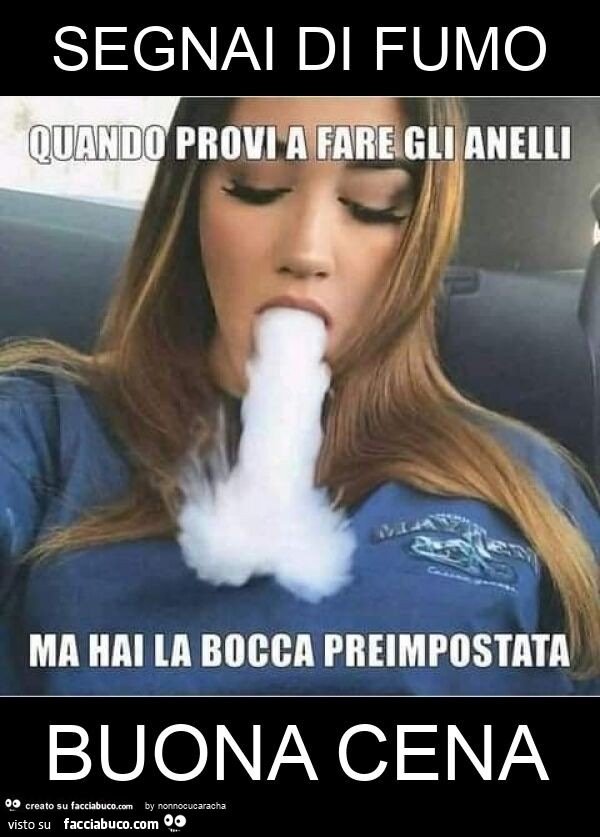 Segnai di fumo buona cena