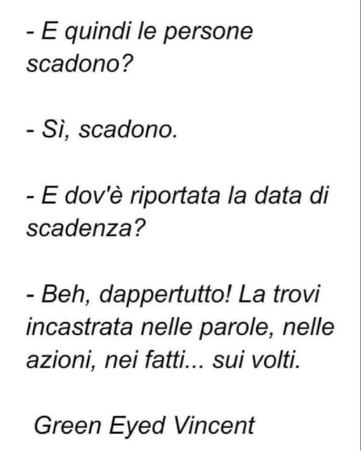 E quindi le persone scadono? Sì, scadono. E dov'è riportata La data di scadenza? Beh, dappertutto! La trovi incastrata nelle parole, nelle azioni, nei fatti&hellip; sui volti