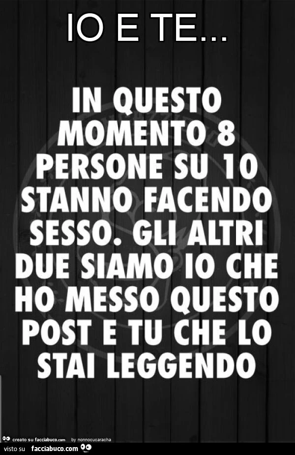 Io e te