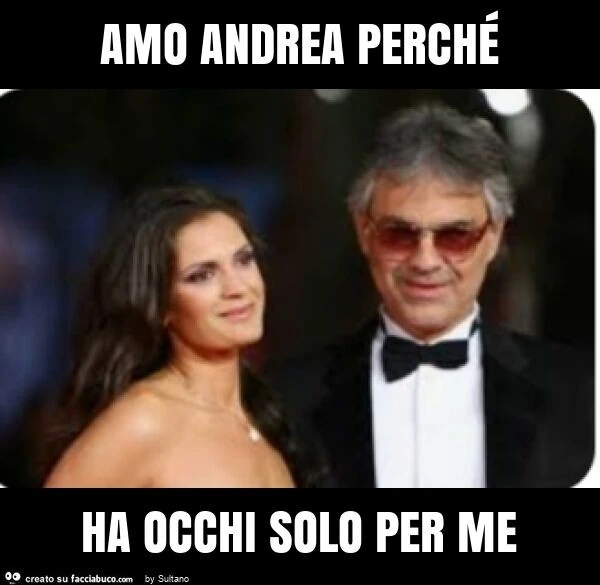 Amo andrea perché ha occhi solo per me
