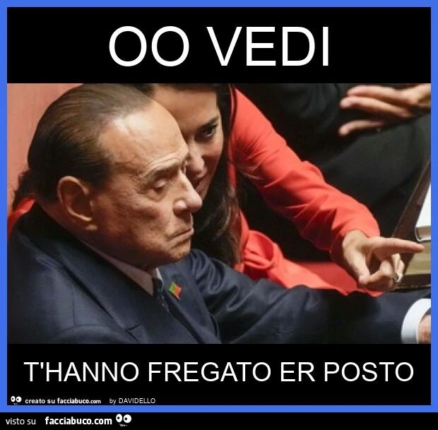 Oo vedi t'hanno fregato er posto