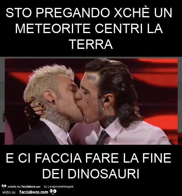Sto pregando xchè un meteorite centri la terra e ci faccia fare la fine dei dinosauri