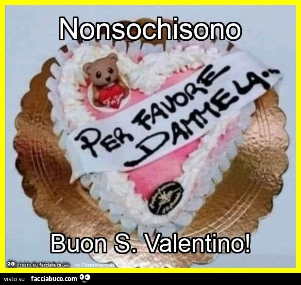 Nonsochisono buon s. Valentino
