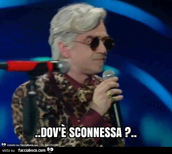 Dov'è sconnessa?