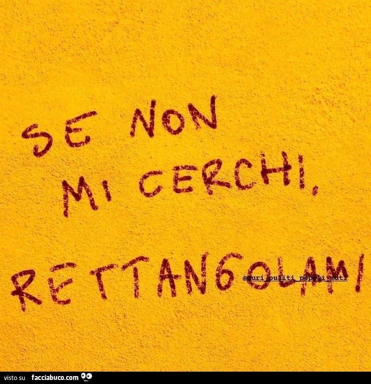 Se non mi cerchi rettangolami