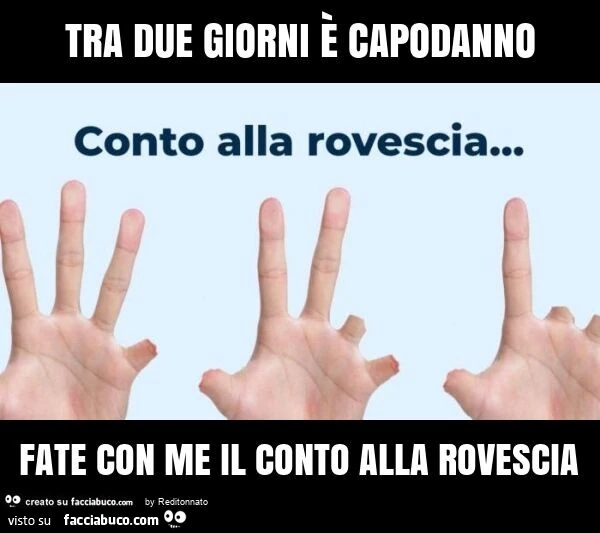 Tra due giorni è capodanno fate con me il conto alla rovescia