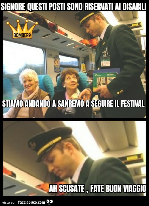 Signore questi posti sono riservati ai disabili stiamo andando a Sanremo a seguire il festival