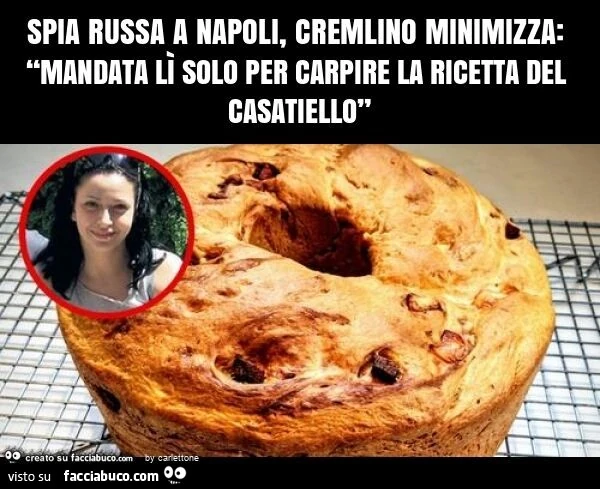Spia russa a napoli, cremlino minimizza: โmandata lรฌ solo per carpire la ricetta del casatielloโ