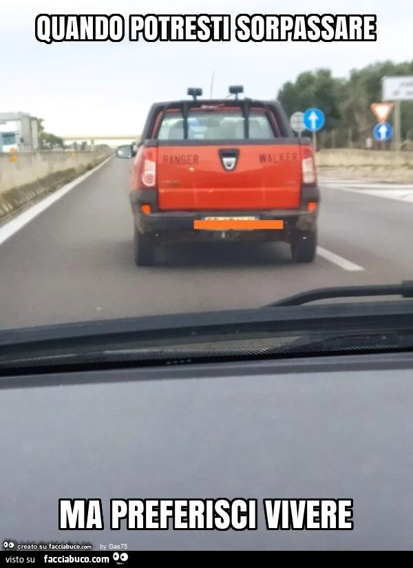 Quando potresti sorpassare ma preferisci vivere