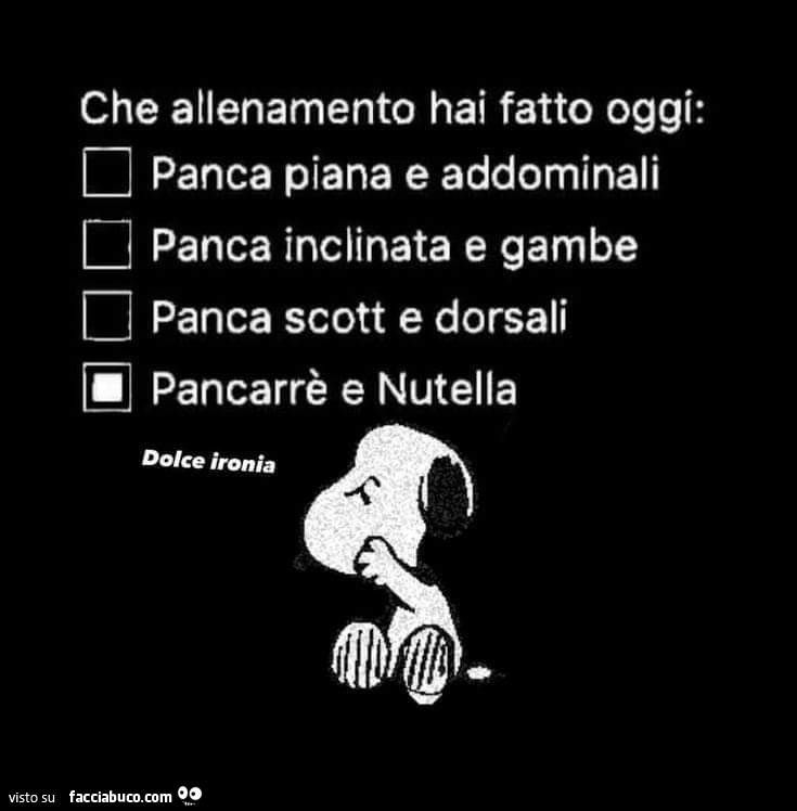 Che allenamento hai fatto oggi: pancarrè e nutella