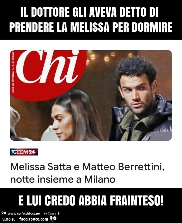 Il dottore gli aveva detto di prendere la melissa per dormire e lui credo abbia frainteso