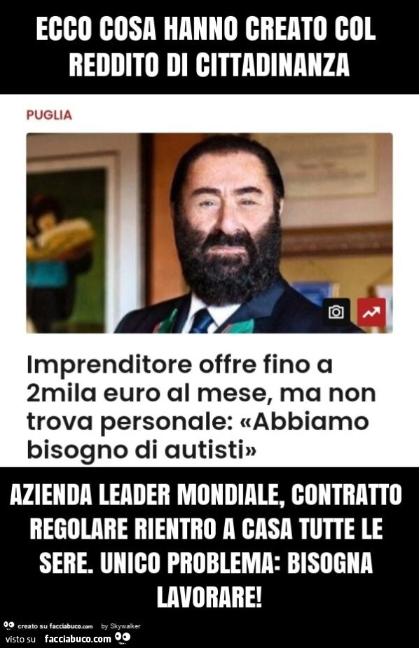 Ecco cosa hanno creato col reddito di cittadinanza azienda leader mondiale, contratto regolare rientro a casa tutte le sere. Unico problema: bisogna lavorare