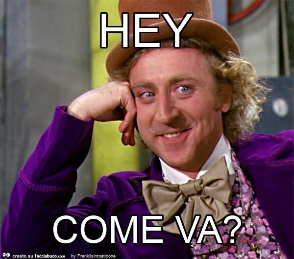 Hey come va?