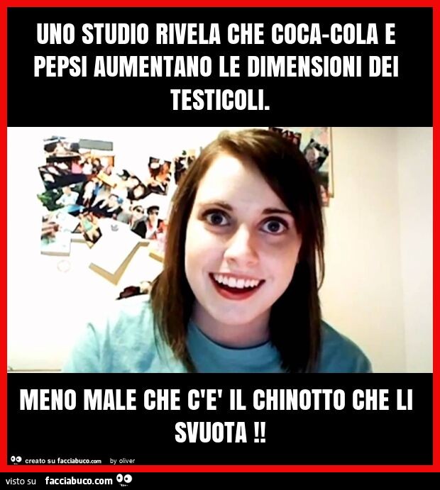 Uno studio rivela che coca-cola e pepsi aumentano le dimensioni dei testicoli. Meno male che c'è il chinotto che li svuota