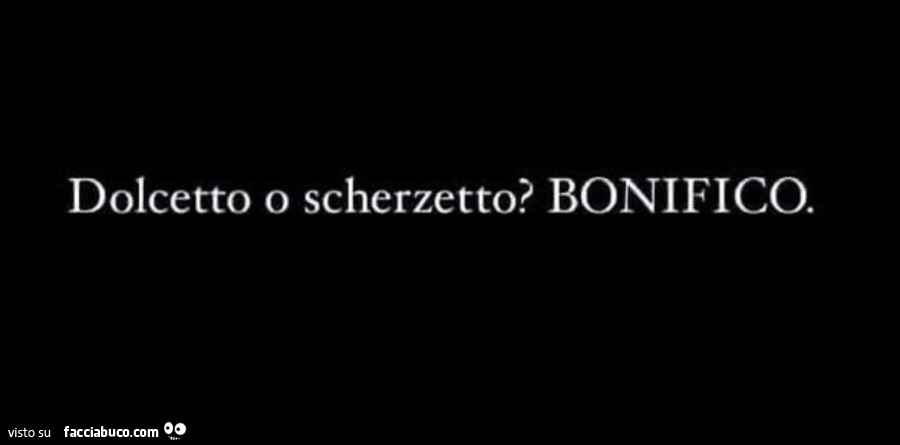Dolcetto o scherzetto? Bonifico
