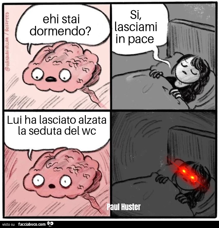 Cervello rompere i coglioni dormire wc consigli