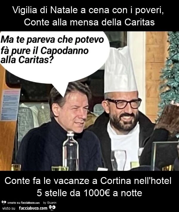 Vigilia di natale a cena con i poveri, conte alla mensa della caritas conte fa le vacanze a cortina nell'hotel 5 stelle da 1000€ a notte