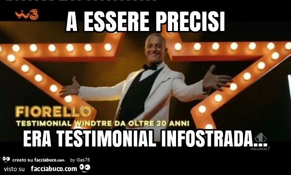 A essere precisi era testimonial infostrada