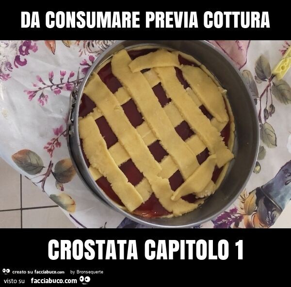 Da consumare previa cottura crostata capitolo 1