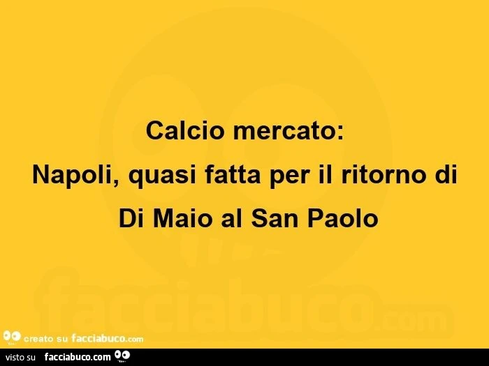 Calcio mercato: napoli, quasi fatta per il ritorno di di maio al san paolo