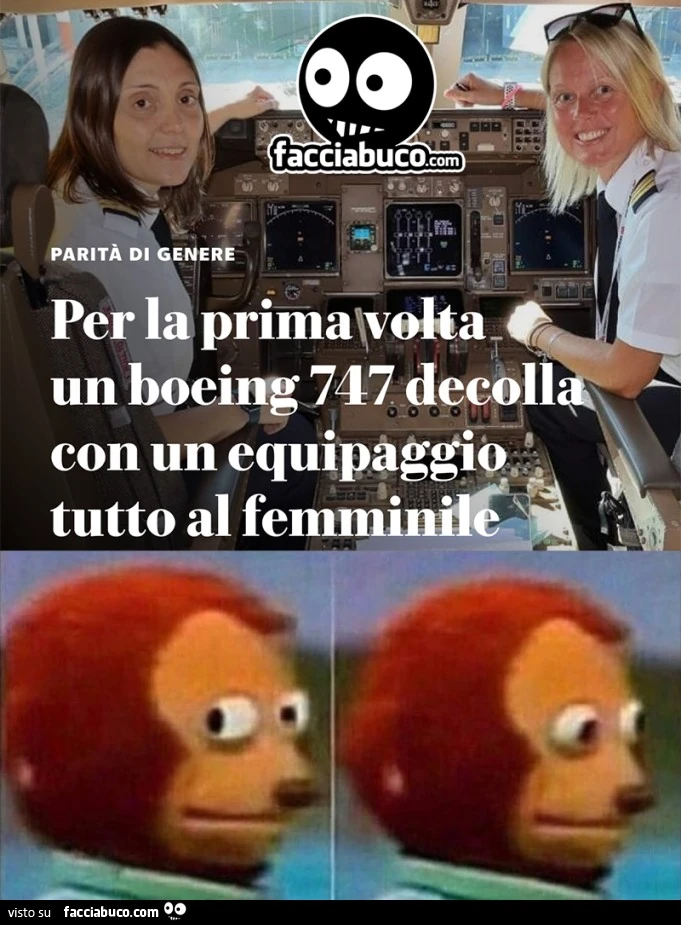 Per la prima volta un boeing 747 decolla con un equipaggio tutto al femminile. La scimmia che si gira
