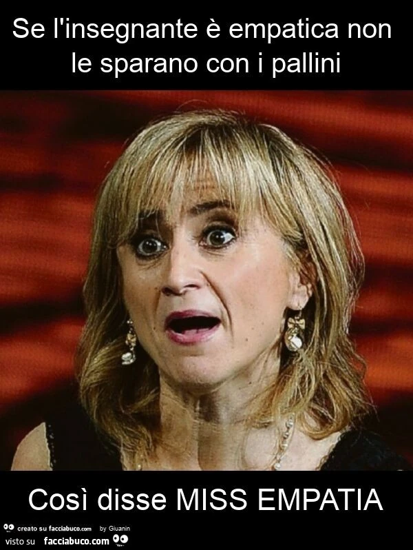 Se l'insegnante è empatica non le sparano con i pallini così disse miss empatia
