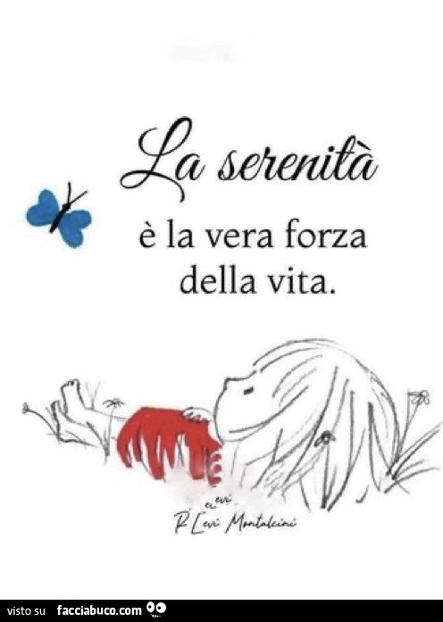 La serenità è la vera forza della vita