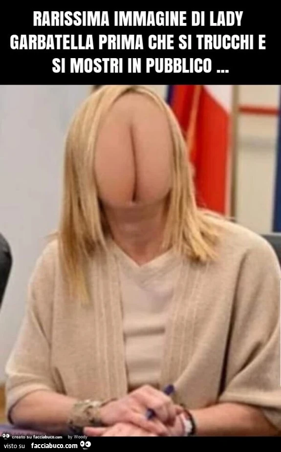 Rarissima immagine di lady garbatella prima che si trucchi e si mostri in pubblico