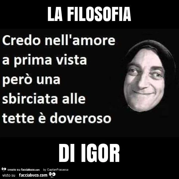 La filosofia di igor