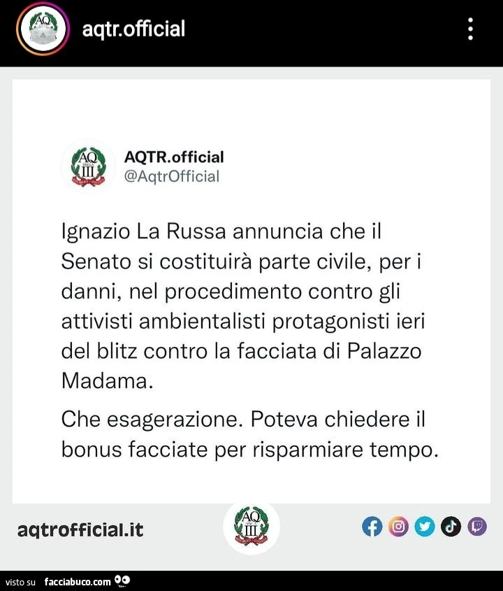 Ignazio la russa annuncia che il senato si costituirà parte civile, per i danni, nel procedimento contro gli attivisti ambientalisti protagonisti ieri del blitz contro la facciata di palazzo madama. Che esagerazione. Poteva chiedere il bonus facciate per