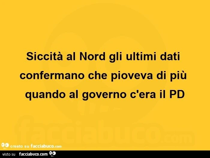 Siccità al nord gli ultimi dati confermano che pioveva di più quando al governo c'era il pd