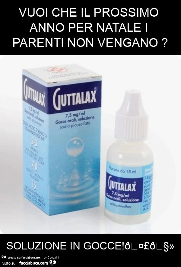 Vuoi che il prossimo anno per natale i parenti non vengano? Soluzione in gocce! ๐คฃ๐งป