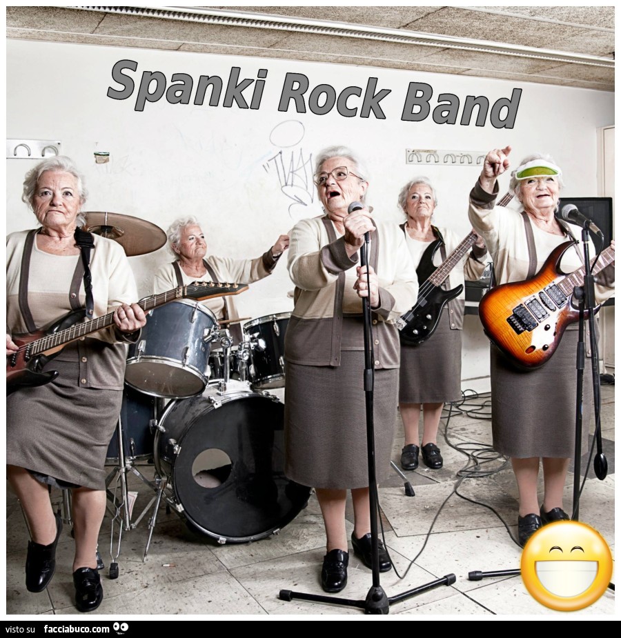 La rock band di nonna Spanki ?… vaccata pubblicata da Rema - Facciabuco.com