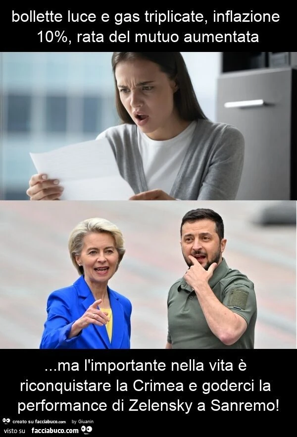 Bollette luce e gas triplicate, inflazione 10%, rata del mutuo aumentata… ma l'importante nella vita è riconquistare la crimea e goderci la performance di zelensky a sanremo