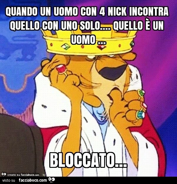 Quando un uomo con 4 nick incontra quello con uno solo&hellip; quello è un uomo&hellip; bloccato