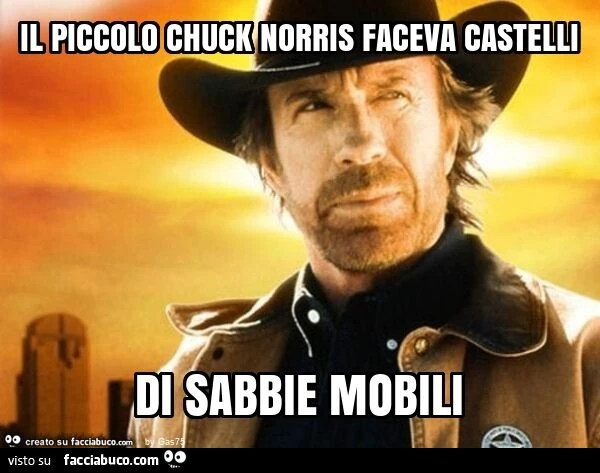 Il piccolo chuck norris faceva castelli di sabbie mobili