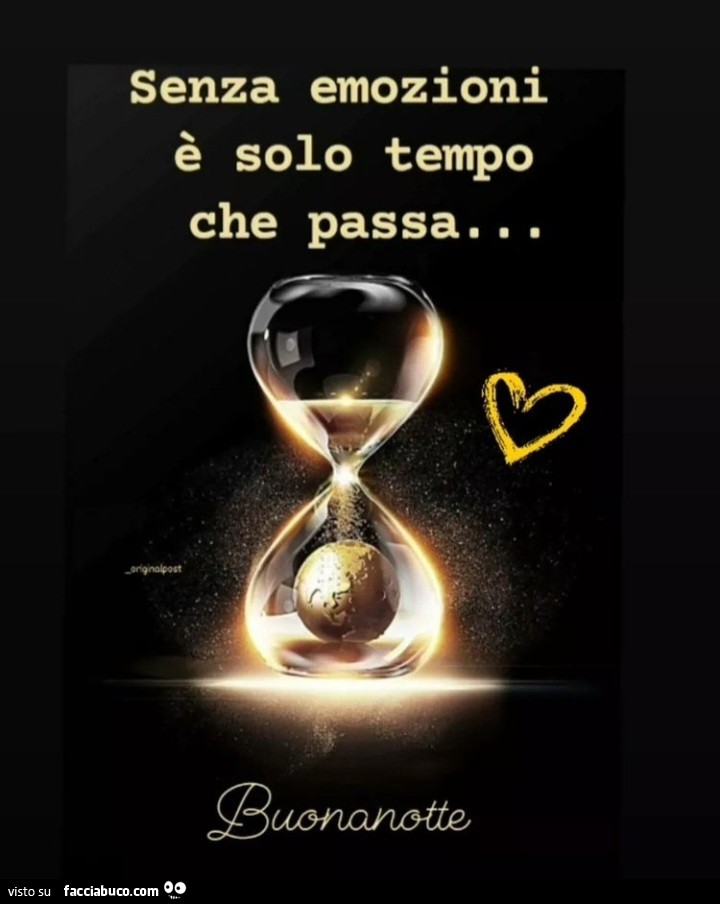 Senza emozioni è solo tempo che passa… buonanotte
