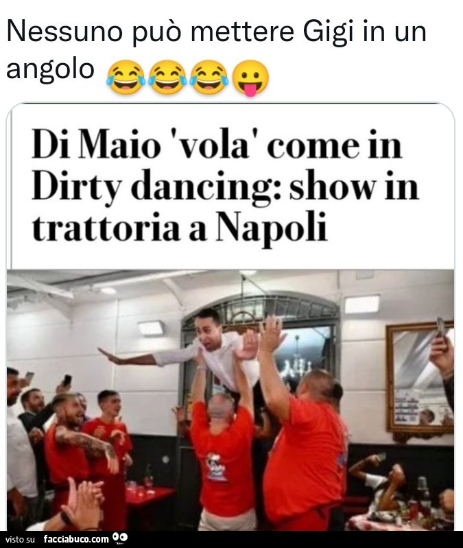 Di Maio vola come Dirty dancing: schoe in trattoria a Napoli
