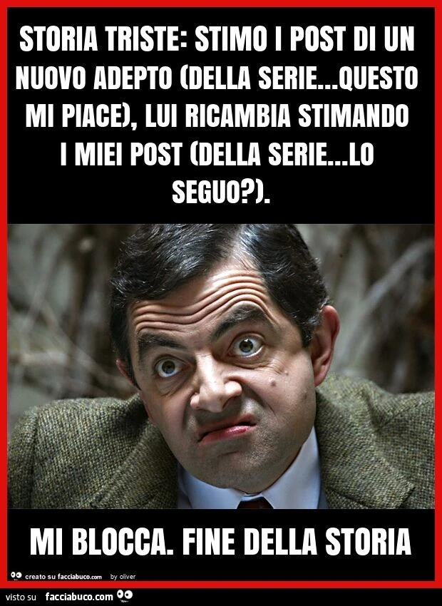 Storia triste: stimo i post di un nuovo adepto (della serie&hellip; questo mi piace), lui ricambia stimando i miei post (della serie&hellip; lo seguo? ). Mi blocca. Fine della storia