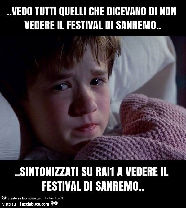 Vedo tutti quelli che dicevano di non vedere sanremo… sintonizzati tutti su rai1 a guardare il festival di sanremo