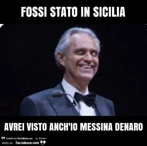 Fossi stato in sicilia avrei visto anch'io messina denaro
