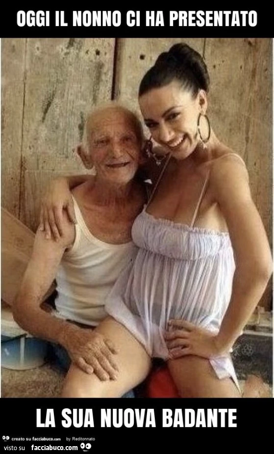 Oggi il nonno ci ha presentato la sua nuova badante