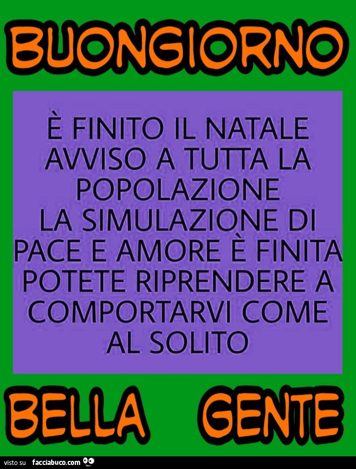 È finito il natale avviso a tutta la popolazione
