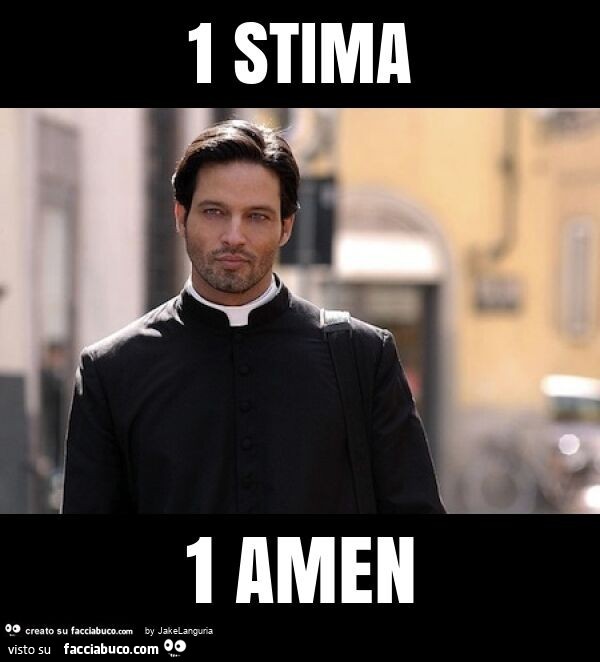 1 stima 1 amen