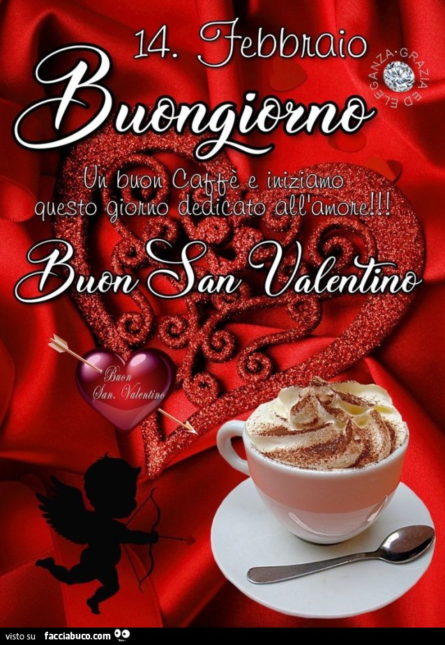 14 febbraio buongiorno buon san valentino