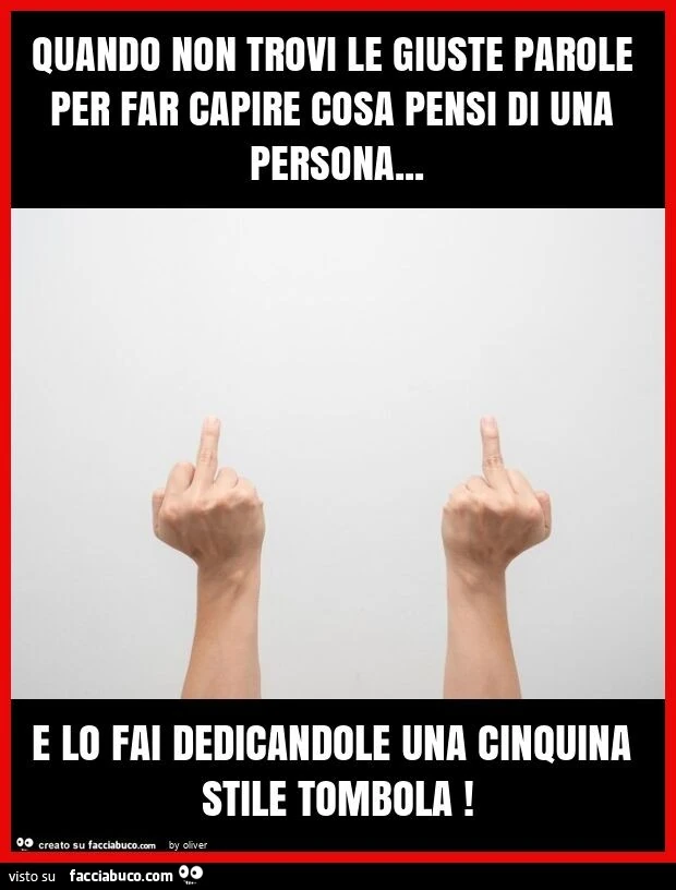 Quando non trovi le giuste parole per far capire cosa pensi di una persona&hellip; e lo fai dedicandole una cinquina stile tombola