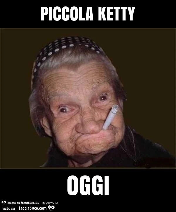 Piccola ketty oggi