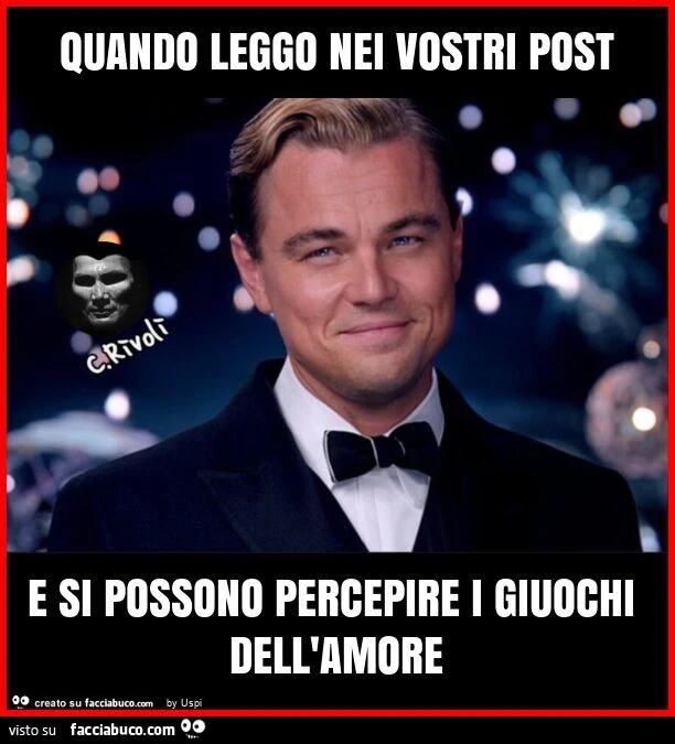 Quando leggo nei vostri post e si possono percepire i giuochi dell'amore