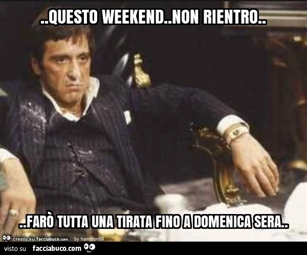 Questo weekend. Non rientro&hellip; farò tutta una tirata fino a domenica sera