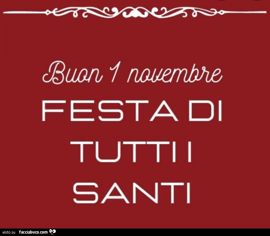 Buon 1 Novembre festa di tutti i santi